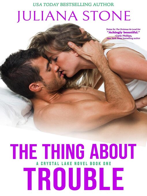 Title details for The Thing About Trouble by Juliana Stone - Available